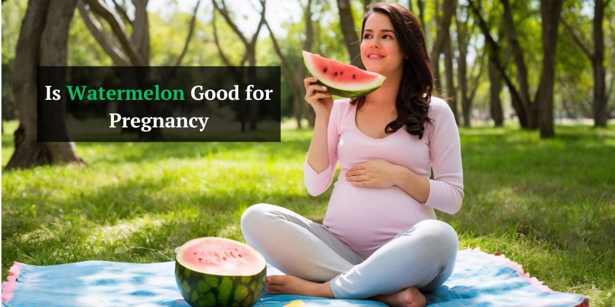 Is Watermelon Good for Pregnancy