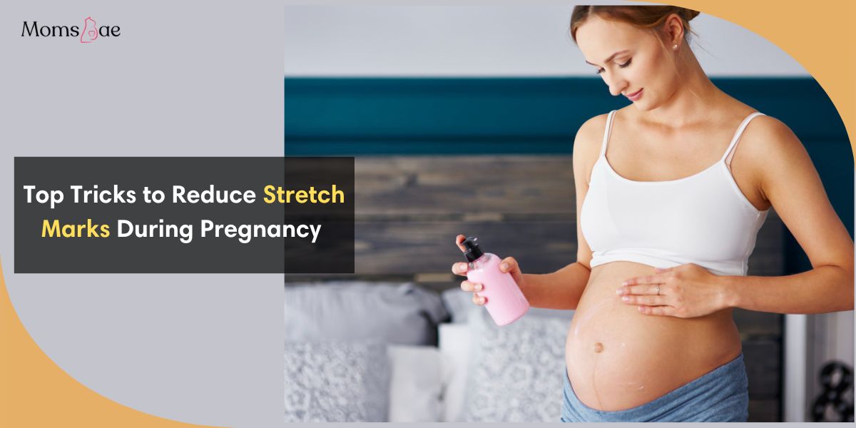 Top Tricks to Reduce Stretch Marks During Pregnancy
