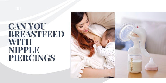 Can You Breastfeed With Nipple Piercings