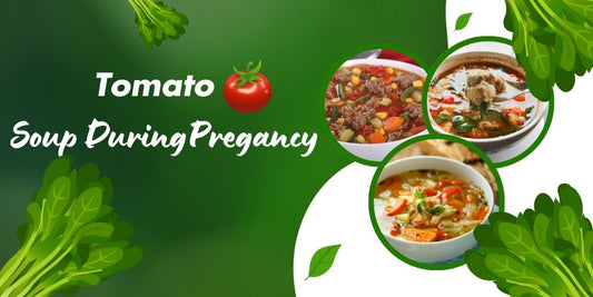 Tomato Soup During Pregnancy